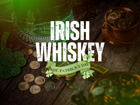 Irish Whiskey & St. Patrick’s Day: A Perfect Pairing ☘️🥃